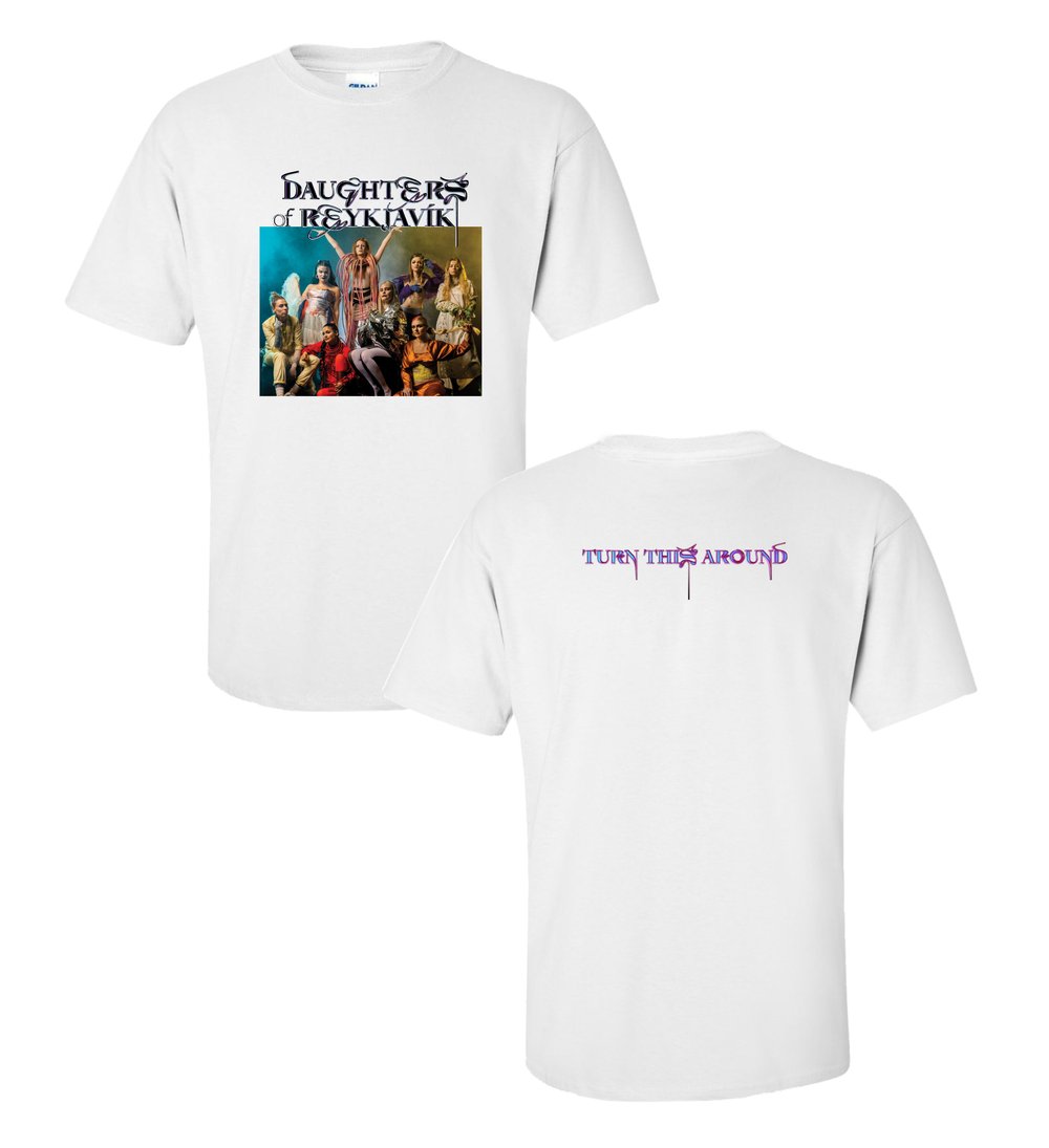 TURN THIS AROUND - DAUGHTERS OF REYKJAVÍK T-SHIRT